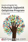 Çocuk ve Ergenler İçin Psikolojik Sağlamlık Geliştirme Programı