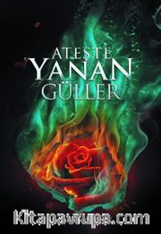 Ateşte Yanan Güller