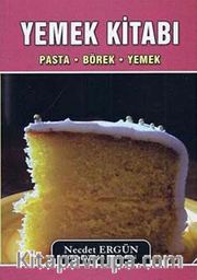 Yemek Kitabı <br /> Pasta-Börek-Yemek