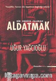Bir Hediye Olarak Aldatmak