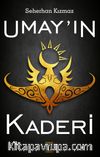 Umay’ın Kaderi