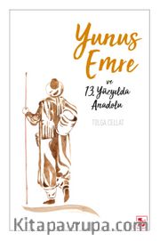 Yunus Emre ve 13. Yüzyılda Anadolu