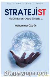 Stratejist <br /> Üstün Başarı Gücü Elinizde