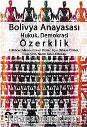 Bolivya Anayasası: Hukuk, Demokrasi, Özerklik