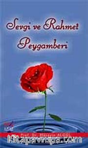 Sevgi ve Rahmet Peygamberi