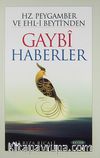 Hz. Peygamber ve Ehl-i Beyti'nden Gaybi Haberler