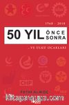 1968-2018 50 Yıl Önce Sonra  …Ve Ülkü Ocakları 