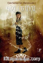 Cadı Sophie’nin Maceraları 2 / Gizli Büyü
