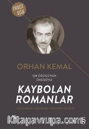 Kaybolan Romanlar <br /> Yüz Karası-Uçurum-Kenarın Dilberi