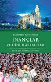 Tarihten Günümüze İnançlar ve Dini Hareketler