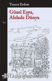 Güzel Eşya, Alelade Dünya