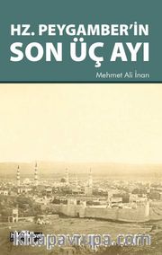 Hz. Peygamber’in Son Üç Ayı