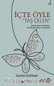 İçte Öyle <br /> Taş Çelen