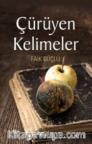 Çürüyen Kelimeler