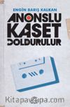 Anonslu Kaset Doldurulur