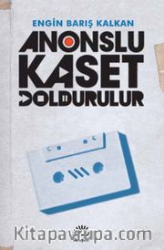 Anonslu Kaset Doldurulur
