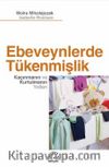 Ebeveynlerde Tükenmişlik & Kaçınmanın ve Kurtulmanın Yolları