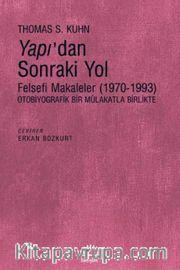 Yapı'dan Sonraki Yol <br /> Felsefi Makaleler (1970-1993) 