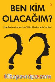 Ben Kim Olacağım?