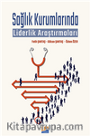 Sağlık Kurumlarında Liderlik Araştırmaları