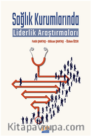 Sağlık Kurumlarında Liderlik Araştırmaları