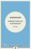 Dünyayı Güzellik Kurtaracak