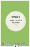 Hayat Dediğin Nedir ki?