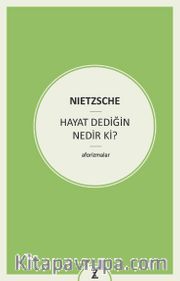 Hayat Dediğin Nedir ki?