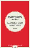 Bağımsızlık Benim Karakterimdir