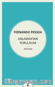 Anlamaktan Yoruldum