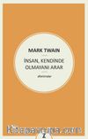 İnsan, Kendinde Olmayanı Arar