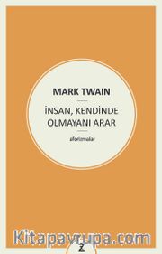 İnsan, Kendinde Olmayanı Arar