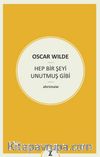 Hep Bir Şeyi Unutmuş Gibi