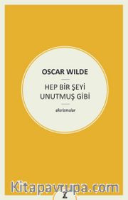 Hep Bir Şeyi Unutmuş Gibi