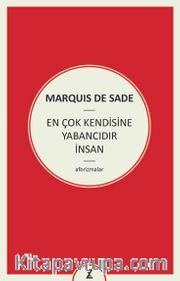 En Çok Kendisine Yabancıdır İnsan