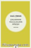 Çıkılamayan Yolculukların Dönüşü