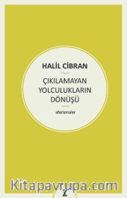 Çıkılamayan Yolculukların Dönüşü