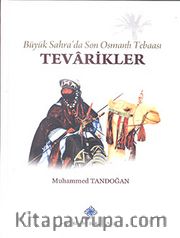 Büyük Sahra'da Son Osmanlı Tebaası Tevarikler