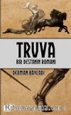 Truva & Bir Destanın Romanı