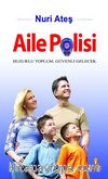Aile Polisi & Huzurlu Toplum Güvenli Gelecek