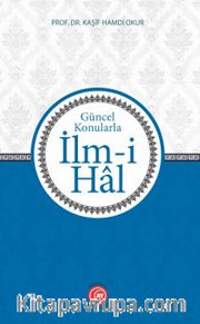 Güncel Konularla İlm-i Hal