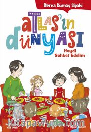 Atlasın Dünyası 4 / Haydi Sohbet Edelim