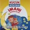 İmanı Öğreniyorum / Küçük Müslüman