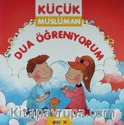 Dua Öğreniyorum / Küçük Müslüman