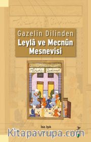Gazelin Dilinden Leyla ve Mecnun Mesnevisi