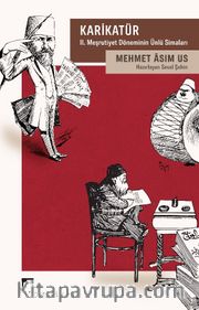 Karikatür <br /> II. Meşrutiyet Döneminin Ünlü Simaları