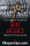 Soy Ağacı & Ermeni Evlatlıklar Gizli Kalmış Yaşamlar