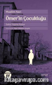Ömer'in Çocukluğu <br /> Sekiz Yaşına Kadar