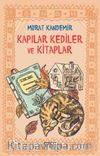 Kapılar Kediler ve Kitaplar