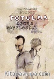 Tutulma <br /> Aşkın Patolojisi